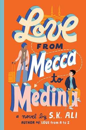 Book cover of Love from Mecca to Medina by S. K. Ali