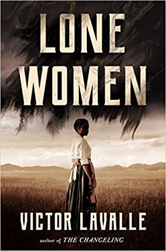 Book cover of Lone Women by Victor LaValle; illustration of a Black woman in a white blouse and blue skirt standing in a field of wheat