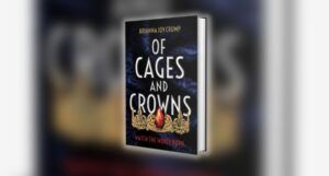 cover of Of Cages and Crowns by Brianna Joy Crump