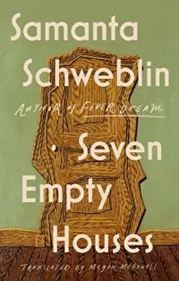 Cover of Seven Empty Houses by Samanta Schweblin