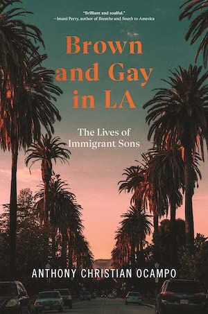 Brown and Gay in L.A. by Anthony Christian Ocampo book cover