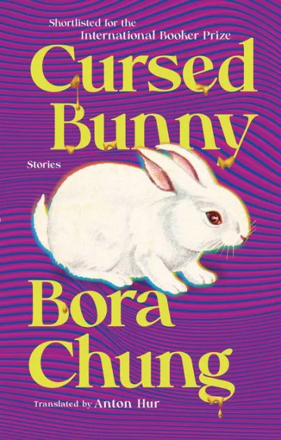 Book cover of Cursed Bunny by Bora Chung
