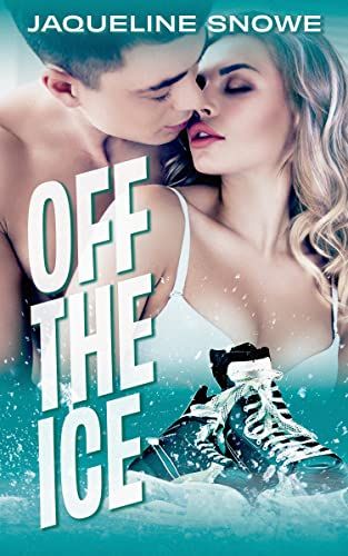 Cover of Off the Ice by Jaqueline Snowe.