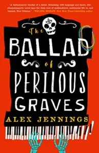 Book cover of The Ballad of Perilous Graves by Alex Jennings