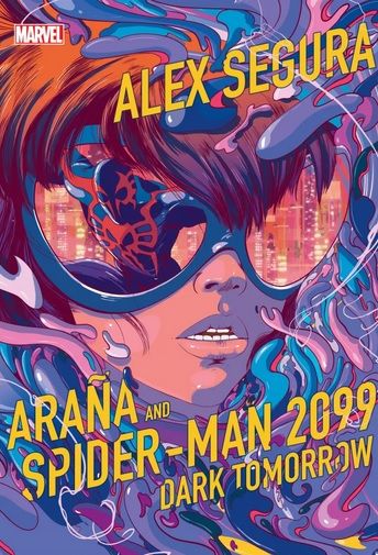 Arana and Spider-Man 2099 Dark Tomorrow cover
