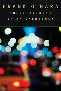 Cover of Meditations in an Emergency by Frank O’Hara