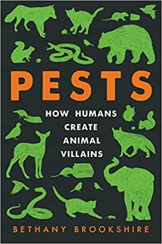 the cover of Pests: How Humans Create Animal Villains