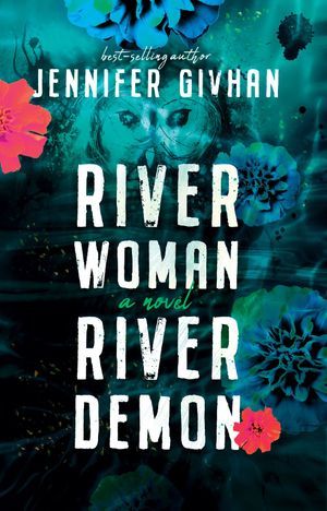 River Woman, River Demon by Jennifer Givhan book cover