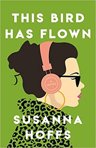 cover of This Bird Has Flown by Susanna Hoffs; green with illustration of woman with brown hair and sunglasses wearing pink headphones