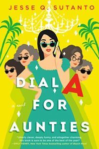 Book cover of Dial A for Aunties by Jesse Q. Sutanto