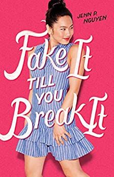 Fake It Till You Break It book cover