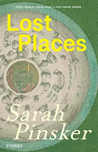 Lost Places by Sarah Pinsker book cover
