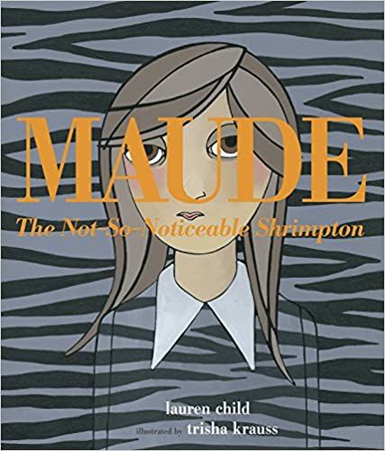 Maude The Not-So-Noticeable Shrimpton book cover