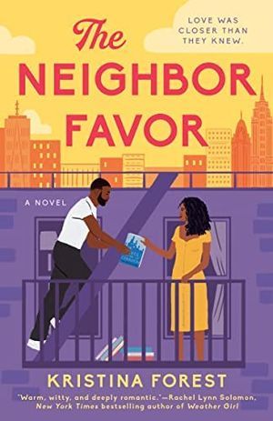 cover of The Neighbor Favor by Kristina Forest; Black man and woman standing on a fire escape, each holding one side of a book
