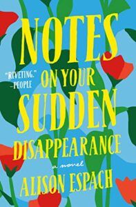 Notes On Your Sudden Disappearance