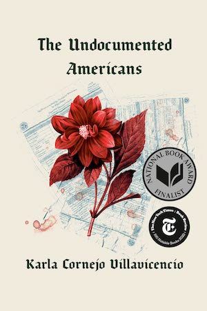 The Undocumented Americans by Karla Cornejo Villavicencio book cover