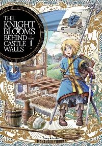 cover of The Knight Blooms Behind Castle Walls by Masanari Yuduka