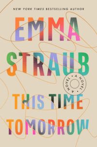 cover of This Time Tomorrow by Emma Straub