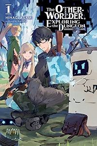 cover of The Otherworlder, Exploring the Dungeon Vol.1 by Hinagi Asami, Kureta, and translated by Alexandra McCullough-Garcia
