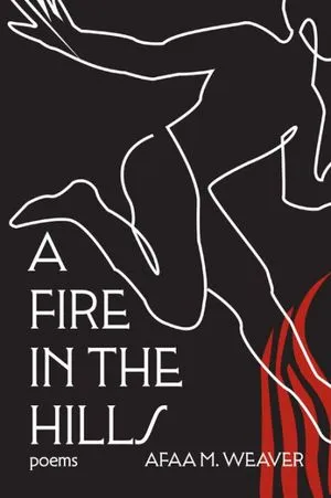 cover of A Fire in the Hills by Afaa Michael Weaver