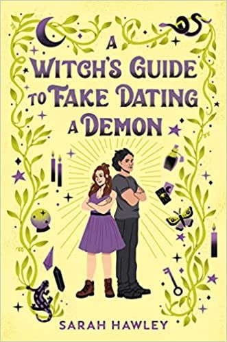 the cover of A Witch's Guide to Fake Dating a Demon, showing a woman and man back to back, arms crossed, surrounded by a witchy border of plants, a moon, a snake, and a potion