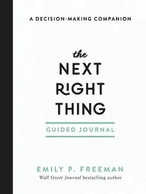 Cover of The Next Right Thing by Emily P. Freeman