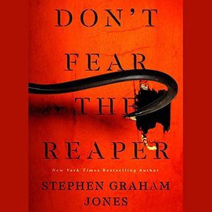 a graphic of the cover of Don’t Fear the Reaper by Stephen Graham Jones