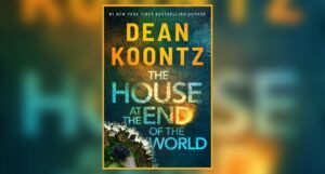 Book cover of The House at the End of the World by Dean Koontz