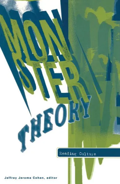 Book cover of Monster Theory Reading Culture by Jeffrey Jerome Cohen