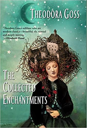 Cover image of Speculative Short Story Collection The Collected Enchantments by Theodora Goss