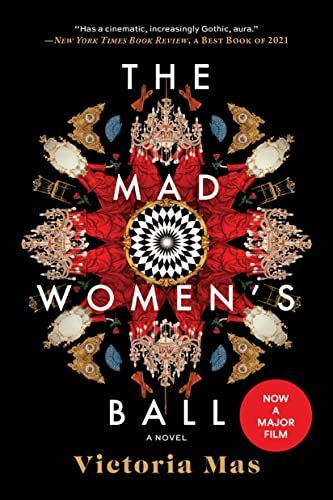 Book cover of The Mad Women's Ball by Victoria Mas