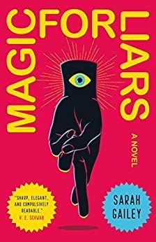 Book cover of Magic for Liars by Sarah Gailey