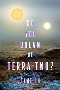 Do You Dream of Terra-Two? by Temi Oh book cover