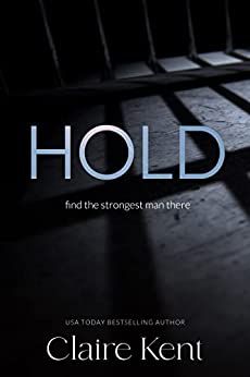 cover of hold by claire kent