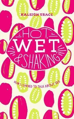 Cover of Hot, Wet, and Shaking