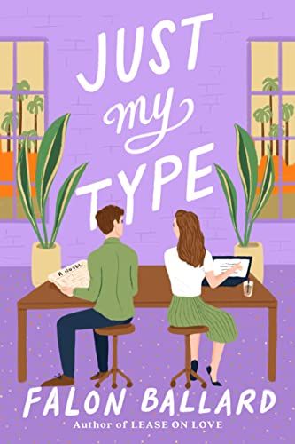 Cover of Just My Type by Falon Ballard