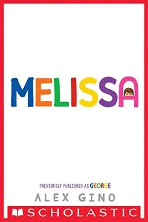 cover of Melissa by Alex Gino, showing the name Melissa Ian rainbow colored tax against a white background with a red border along the edge of the page