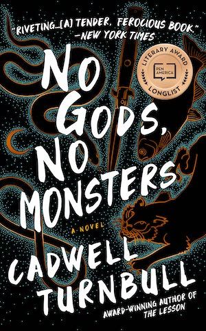 No Gods, No Monsters by Cadwell Turnbull book cover