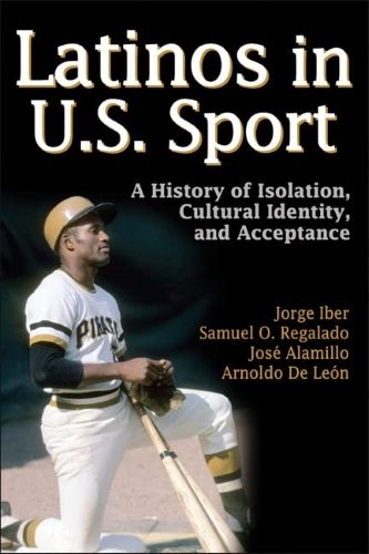 Cover of Latinos in U.S. Sport by Jorge Iber Et Al