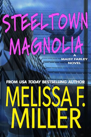 Book cover of Steeltown Magnolia by Melissa F Miller