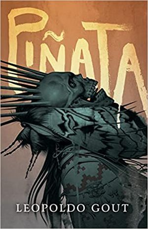 cover of Pinata by Leopoldo Gout; illustration of a black skull with long black spikes growing out of it