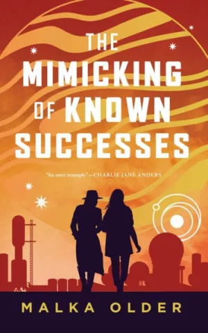 The Mimicking of Known Successes by Malka Older Book Cover