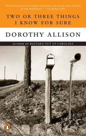 a graphic of the cover of Two or Three Things I know for Sure by Dorothy Allison