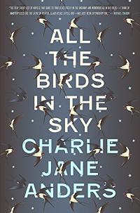 All the Birds in the Sky by Charlie Jane Anders book cover