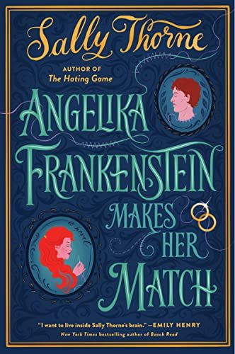 Book cover image of Angelika Frankenstein Makes Her Match by Sally Thorne, a Frankenstein retelling