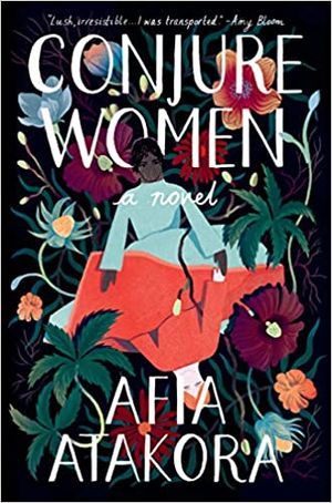cover of Conjure Women by Afia Atakora