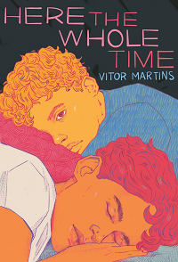 Here the Whole Time by Vitor Martins book cover
