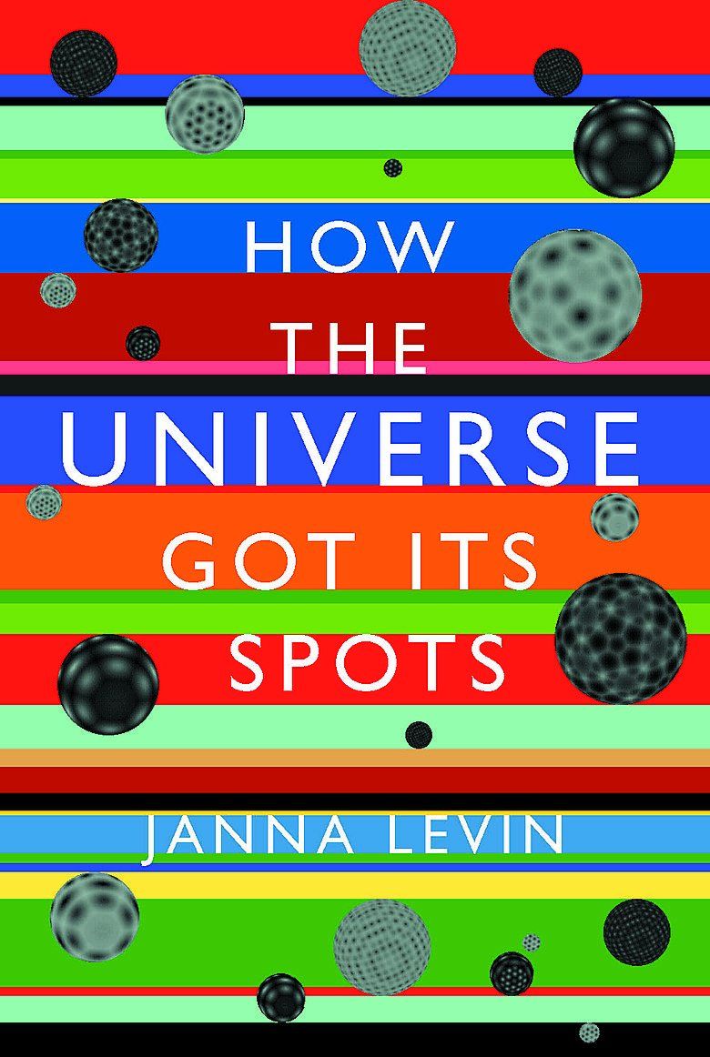 Cover of How the Universe Got its Spots by Janna Levin