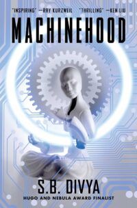 cover of Machinehood by S.B. Divya POC (she/her)