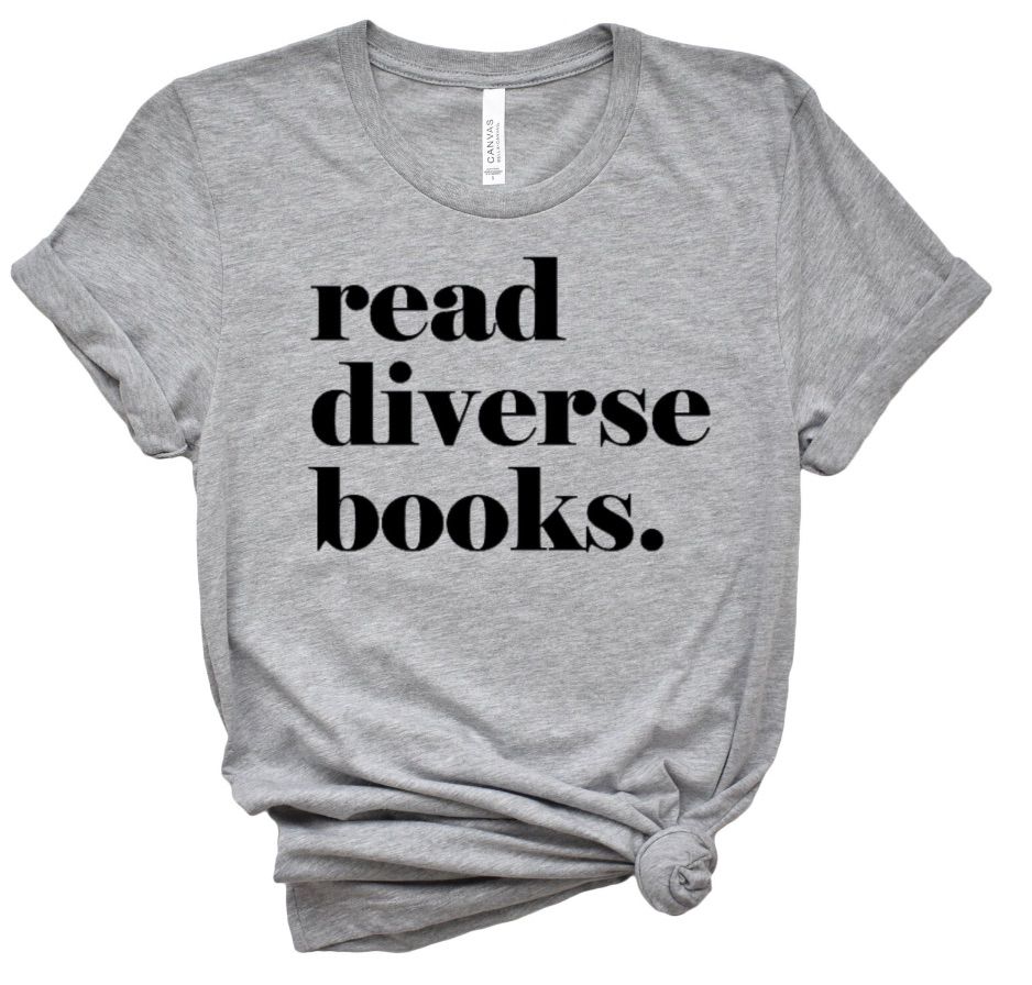 Image of a gray shirt with black text that reads "read diverse books."